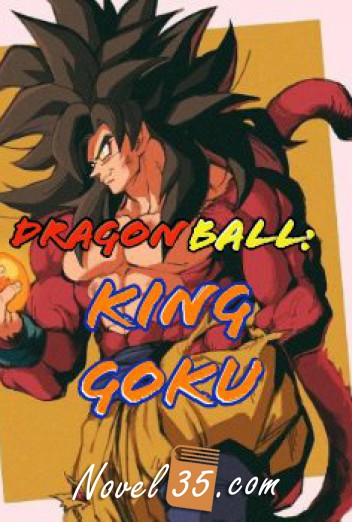 Dragon Ball : King Goku