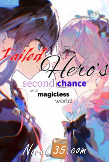 Failed Hero’s Second Chance in a Magicless World