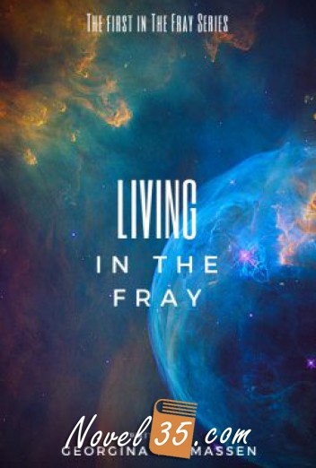 Living in the Fray
