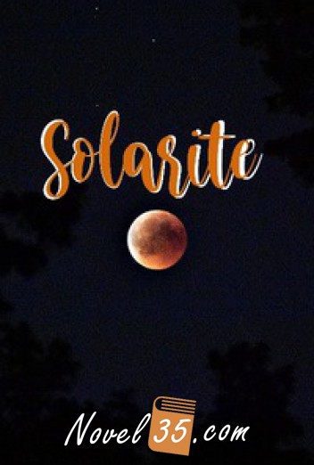 Solarite: Volume One (old draft)