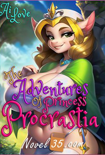 The Adventures Of Princess Procrastia