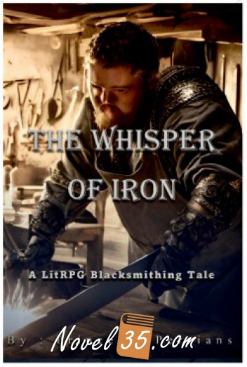 The Whisper of Iron (A LitRPG Blacksmithing Tale)