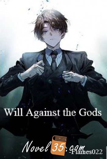 Will against the Gods
