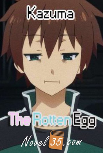 Kazuma the Rotten Egg