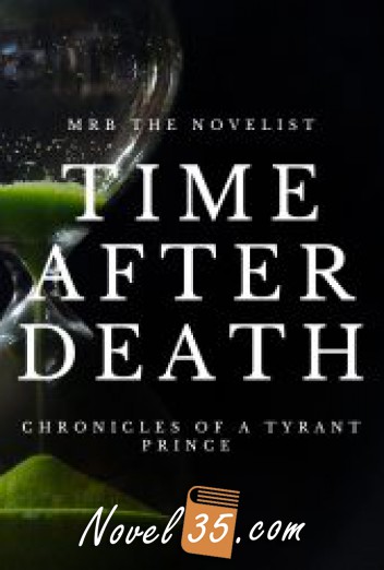 Time After Death : Chronicles of A Tyrant Prince